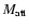 $M_{{\rm att}}$