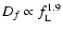 $D_f\propto
f_{\rm L}^{1.9}$