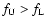 $f_{\rm U}
> f_{\rm L}$