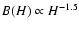 $B(H)\propto H^{-1.5}$