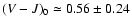 $(V-J)_0 \simeq 0.56 \pm 0.24$