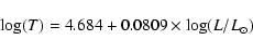 \begin{displaymath}\log(T) = 4.684 + 0.0809 \times \log(L/L_{\odot})\end{displaymath}
