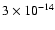 $3 \times 10^{-14}$