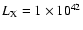 $L_{{\rm X}}= 1 \times 10^{42}$