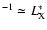 $^{-1} \simeq L_{{\rm X}}^{*}$
