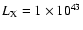 $L_{{\rm X}}= 1 \times 10^{43}$
