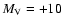 $M_{\rm V} = +10$