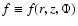 $f \equiv f(r,z,\Phi)$