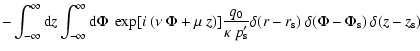 $\displaystyle -\int_{-\infty}^{\infty}{\rm d}z \int_{-\infty}^{\infty}
{\rm d}\...
...~p_{\rm s}'}
\delta(r-r_{\rm s})~\delta(\Phi-\Phi_{\rm s})~
\delta(z-z_{\rm s})$