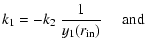 $\displaystyle k_1=-k_2~\frac{1}{y_1(r_{\rm in})} \quad\; {\rm and}$