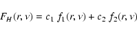 \begin{displaymath}F_H(r,\nu) = c_1~f_1(r,\nu) + c_2~f_2(r,\nu)
\end{displaymath}