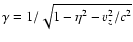 $\gamma=1/\sqrt{1-\eta^2-v_z^2/c^2}$