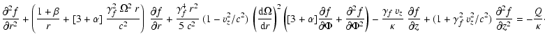 $\displaystyle \frac{\partial^2 f}{\partial r^2}+\left(\frac{1+\beta}{r}+[3+\alp...
...\gamma_f^2~v_z^2/c^2)~\frac{\partial^2 f}{\partial z^2}
=-\frac{Q}{\kappa}\cdot$