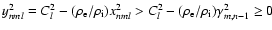 $y_{nml}^2=C_{l}^2-(\rho_{\rm e}/\rho_{\rm i})x_{nml}^2>C_{l}^2-(\rho_{\rm e}/\rho_{\rm i})\gamma_{m,n-1}^2\geq
0$