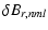 $\displaystyle \delta
B_{r,nml}$