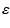 $\displaystyle \varepsilon$