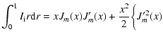 $\displaystyle \int_{0}^{1}I_{\rm i}r{\rm d}r=xJ_{m}(x)J_{m}'(x)+\frac{x^2}{2}
\bigg\{J_{m}'^{2}(x)$
