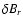 $\delta B_{r}$