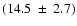 $(14.5~\pm~2.7)$