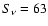 $S_\nu=63$