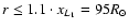 $r\le1.1\cdot
x_{L_1}=95R_\odot$