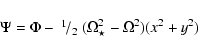 \begin{displaymath}\Psi=\Phi-\hbox{$~^{1}\!/_{2}$ }(\Omega_\star^2-\Omega^2)
(x^2+y^2)
\end{displaymath}