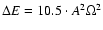 $\Delta E=10.5\cdot A^2\Omega^2$