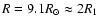 $R=9.1R_\odot\approx2R_1$