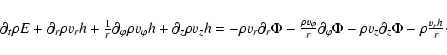 \begin{displaymath}\begin{array}{l}
\partial_t\rho E
+\partial_r\rho v_r h
+\fra...
...i
-\rho v_z\partial_z\Phi
-\rho\frac{v_r h}{r}\cdot
\end{array}\end{displaymath}