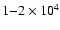 $1{-}2 \times
10^4$