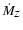 $\dot M_Z$