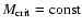 $M_{\rm crit}={\rm const}$