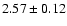 $2.57\pm0.12$