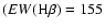 $(EW({\rm H}\beta) = 155$