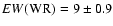 $EW({\rm WR}) = 9\pm0.9$