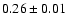 $0.26\pm0.01$
