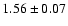 $1.56\pm0.07$
