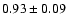 $0.93\pm0.09$