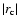 $\vert r_{\rm c}\vert$