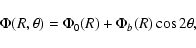 \begin{displaymath}\Phi(R,\theta) = \Phi_{0}(R) + \Phi_{b}(R) \cos 2\theta,
\end{displaymath}