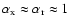 $\alpha_{{\rm x}} \approx \alpha_{{\rm r}} \approx 1$