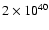 $2\times 10^{40}$