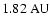 $ 1.82 \textnormal{ AU}$