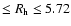$\leq
R_{\rm h} \leq 5.72$