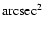 $\rm arcsec^{2}$