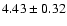 $4.43 \pm 0.32$