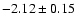 $-2.12\pm0.15$