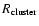 $R_{\rm cluster}$