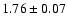 $1.76\pm0.07$