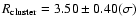 $R_{\rm cluster} = 3.50 \pm 0.40 (\sigma)$